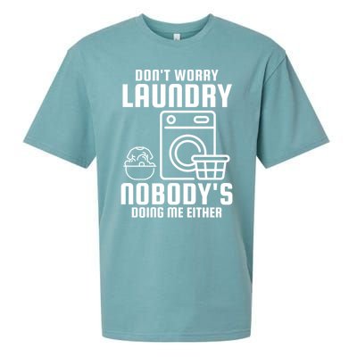 Funny Laundry DonT Worry Laundry Nobody Is Doing Me Either Gift Sueded Cloud Jersey T-Shirt