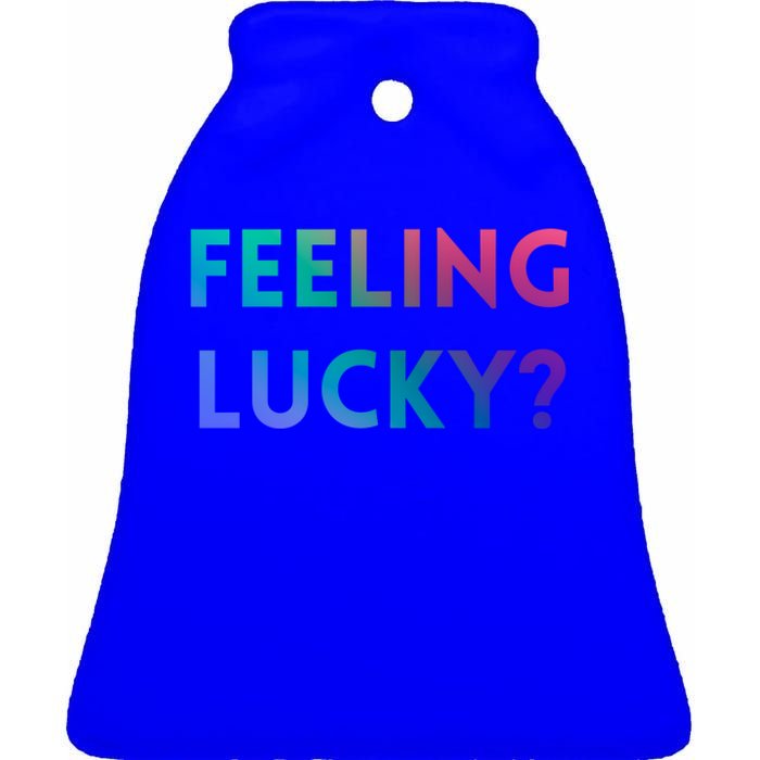 Feeling Lucky Dating Singles Expression Gift Ceramic Bell Ornament