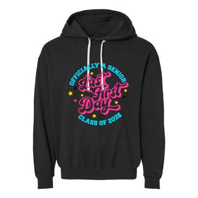 First Last Day Of School Officially A Senior Class Of 2025 Garment-Dyed Fleece Hoodie