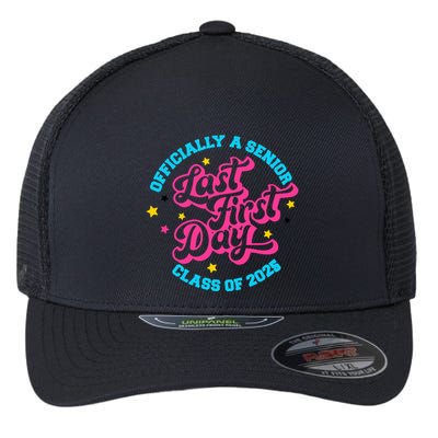 First Last Day Of School Officially A Senior Class Of 2025 Flexfit Unipanel Trucker Cap