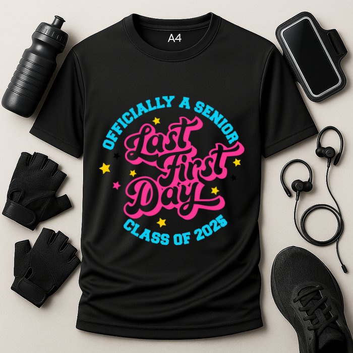 First Last Day Of School Officially A Senior Class Of 2025 Performance Shirt