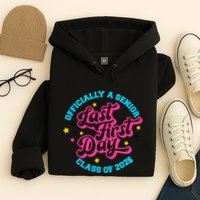 First Last Day Of School Officially A Senior Class Of 2025 Hoodie