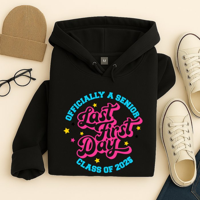 First Last Day Of School Officially A Senior Class Of 2025 Hoodie