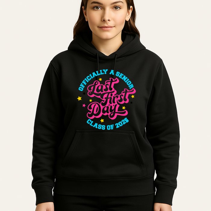 First Last Day Of School Officially A Senior Class Of 2025 Hoodie