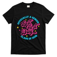 First Last Day Of School Officially A Senior Class Of 2025 T-Shirt