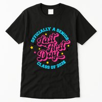 First Last Day Of School Officially A Senior Class Of 2025 Tall T-Shirt