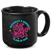 First Last Day Of School Officially A Senior Class Of 2025 15oz Campfire Ceramic Mug