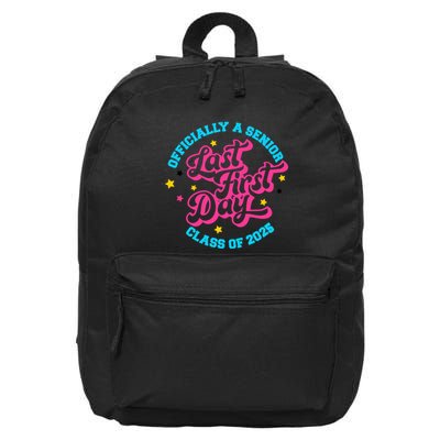 First Last Day Of School Officially A Senior Class Of 2025 16 in Basic Backpack