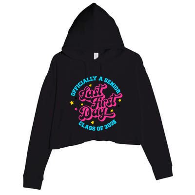 First Last Day Of School Officially A Senior Class Of 2025 Crop Fleece Hoodie
