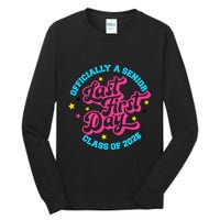First Last Day Of School Officially A Senior Class Of 2025 Tall Long Sleeve T-Shirt