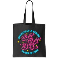 First Last Day Of School Officially A Senior Class Of 2025 Bag