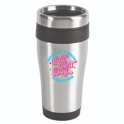 First Last Day Of School Officially A Senior Class Of 2025 16oz Travel Tumbler