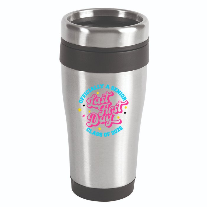First Last Day Of School Officially A Senior Class Of 2025 16oz Travel Tumbler