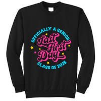 First Last Day Of School Officially A Senior Class Of 2025 Tall Sweatshirt