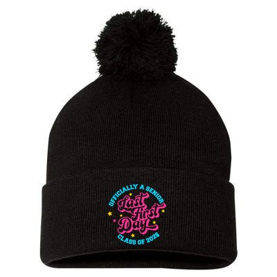 First Last Day Of School Officially A Senior Class Of 2025 Pom Pom 12in Knit Beanie