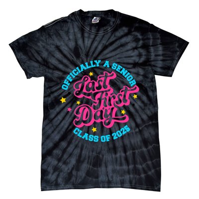 First Last Day Of School Officially A Senior Class Of 2025 Tie-Dye T-Shirt