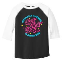 First Last Day Of School Officially A Senior Class Of 2025 Toddler Fine Jersey T-Shirt