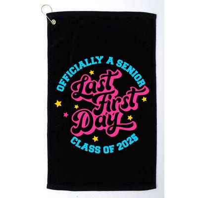 First Last Day Of School Officially A Senior Class Of 2025 Golf Towel