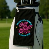 First Last Day Of School Officially A Senior Class Of 2025 Golf Towel