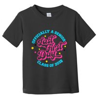 First Last Day Of School Officially A Senior Class Of 2025 Toddler T-Shirt