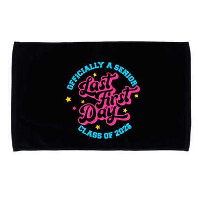 First Last Day Of School Officially A Senior Class Of 2025 Microfiber Hand Towel
