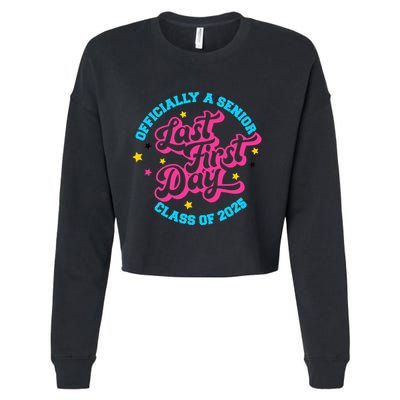 First Last Day Of School Officially A Senior Class Of 2025 Cropped Pullover Crew