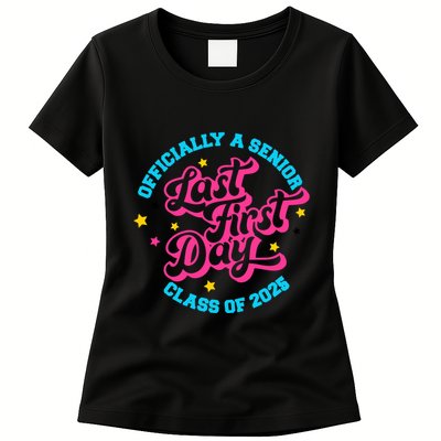 First Last Day Of School Officially A Senior Class Of 2025 Womens T-Shirt