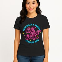 First Last Day Of School Officially A Senior Class Of 2025 Womens T-Shirt