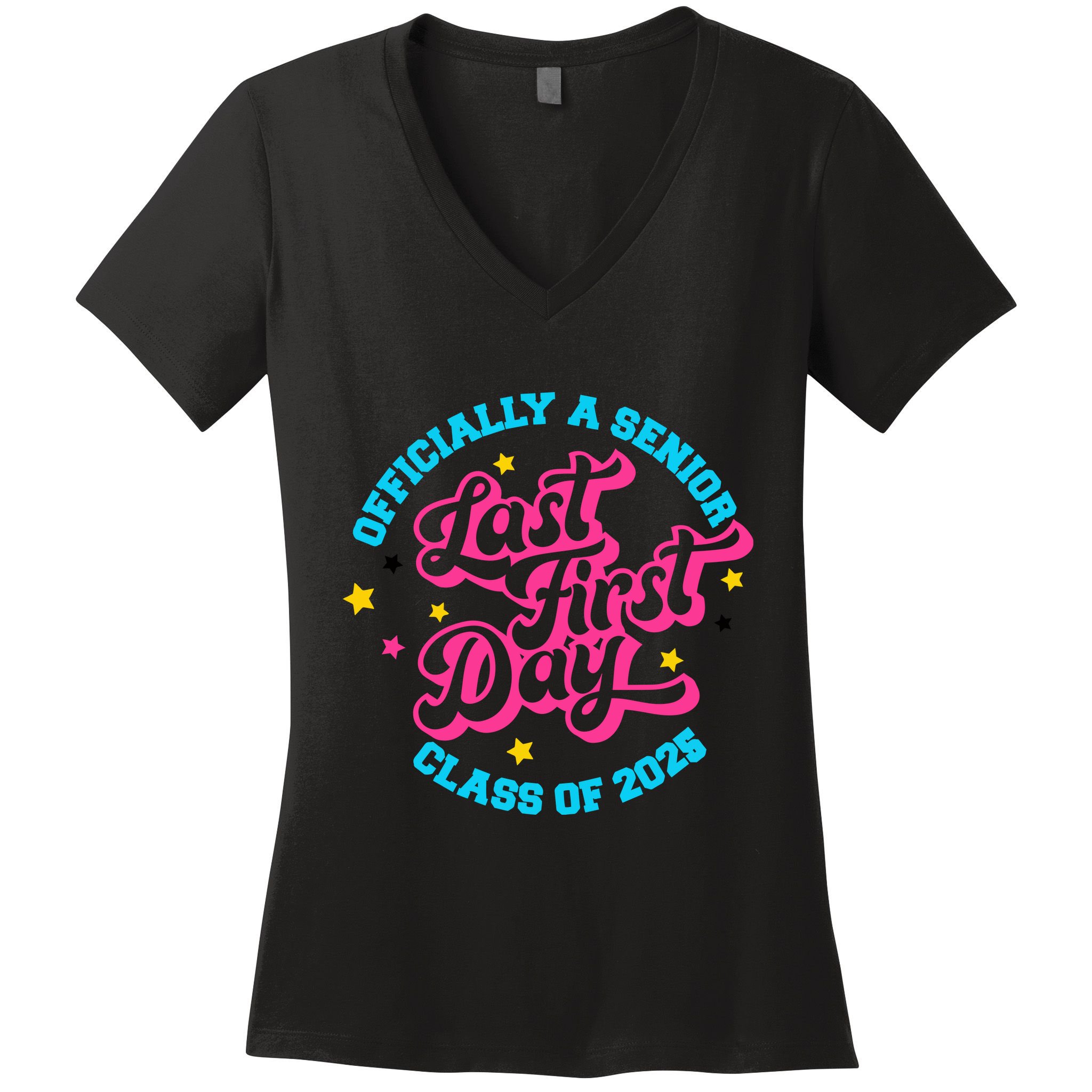 First Last Day Of School Officially A Senior Class Of 2025 Women's V-Neck T-Shirt