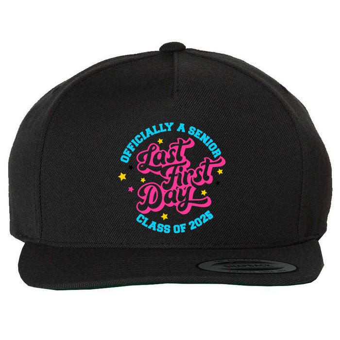 First Last Day Of School Officially A Senior Class Of 2025 Wool Snapback Cap