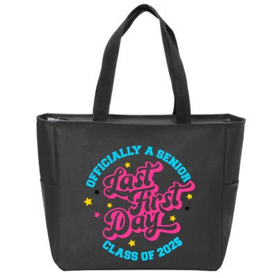 First Last Day Of School Officially A Senior Class Of 2025 Zip Tote Bag