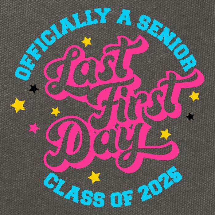 First Last Day Of School Officially A Senior Class Of 2025 Cotton Canvas Backpack