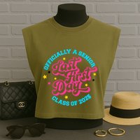 First Last Day Of School Officially A Senior Class Of 2025 Garment-Dyed Women's Muscle Tee