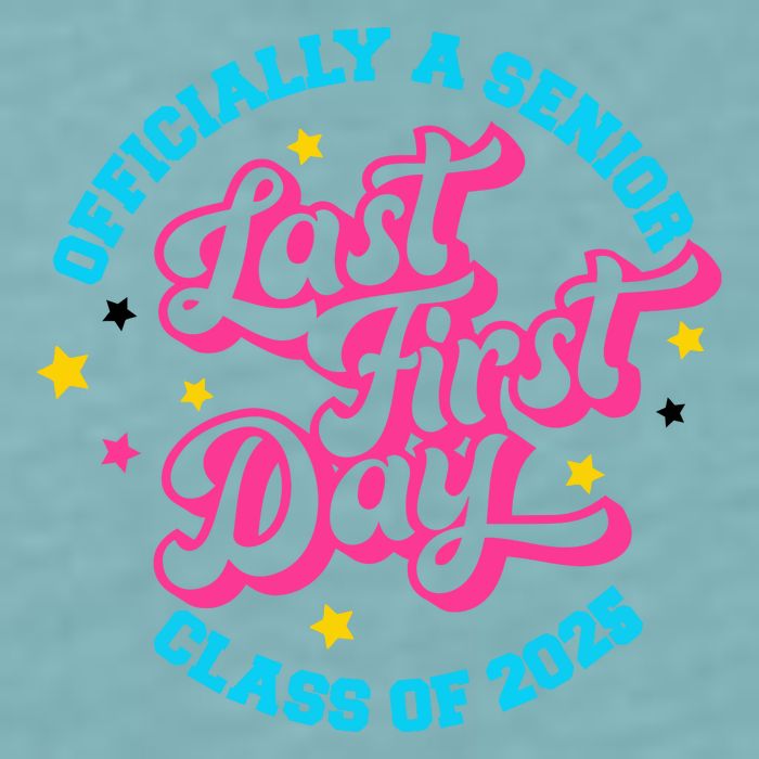 First Last Day Of School Officially A Senior Class Of 2025 Sueded Cloud Jersey T-Shirt