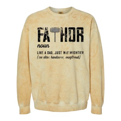 Fathor Like Dad Just Way Mightier FatherS Day Fa Thor Colorblast Crewneck Sweatshirt