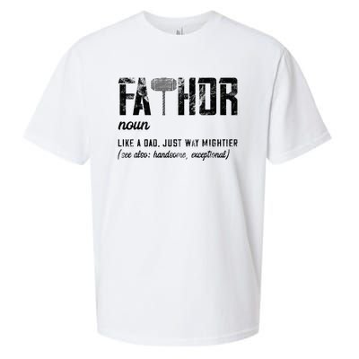 Fathor Like Dad Just Way Mightier FatherS Day Fa Thor Sueded Cloud Jersey T-Shirt