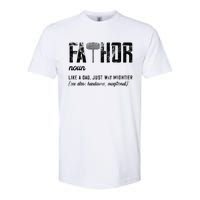 Fathor Like Dad Just Way Mightier FatherS Day Fa Thor Softstyle CVC T-Shirt