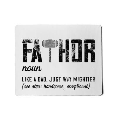 Fathor Like Dad Just Way Mightier FatherS Day Fa Thor Mousepad