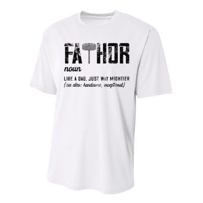 Fathor Like Dad Just Way Mightier FatherS Day Fa Thor Performance Sprint T-Shirt