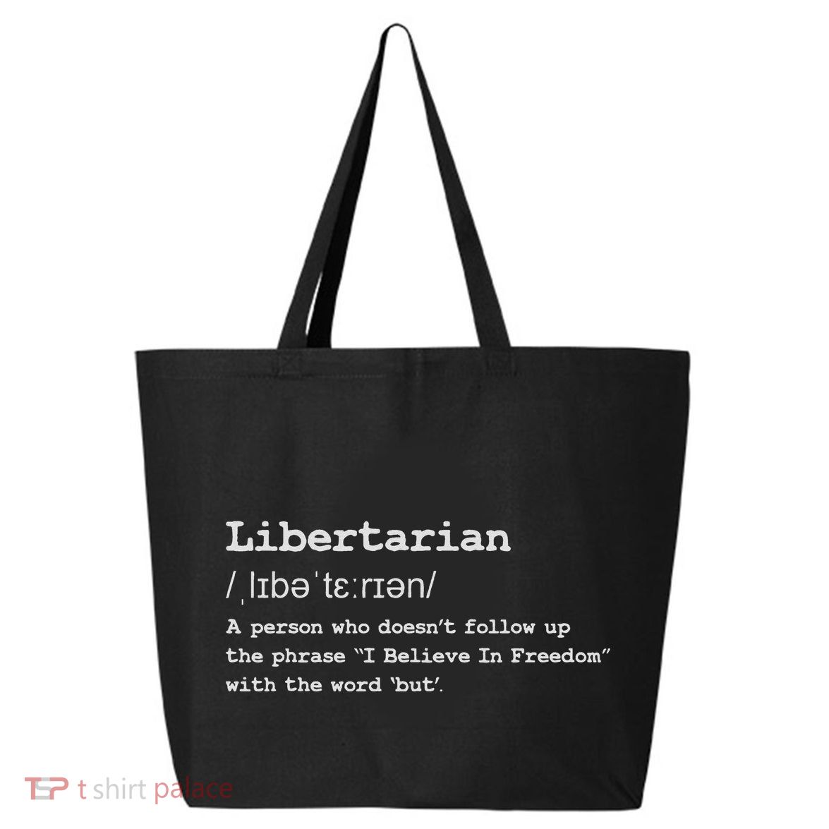 Funny Libertarian Definition 25L Jumbo Tote
