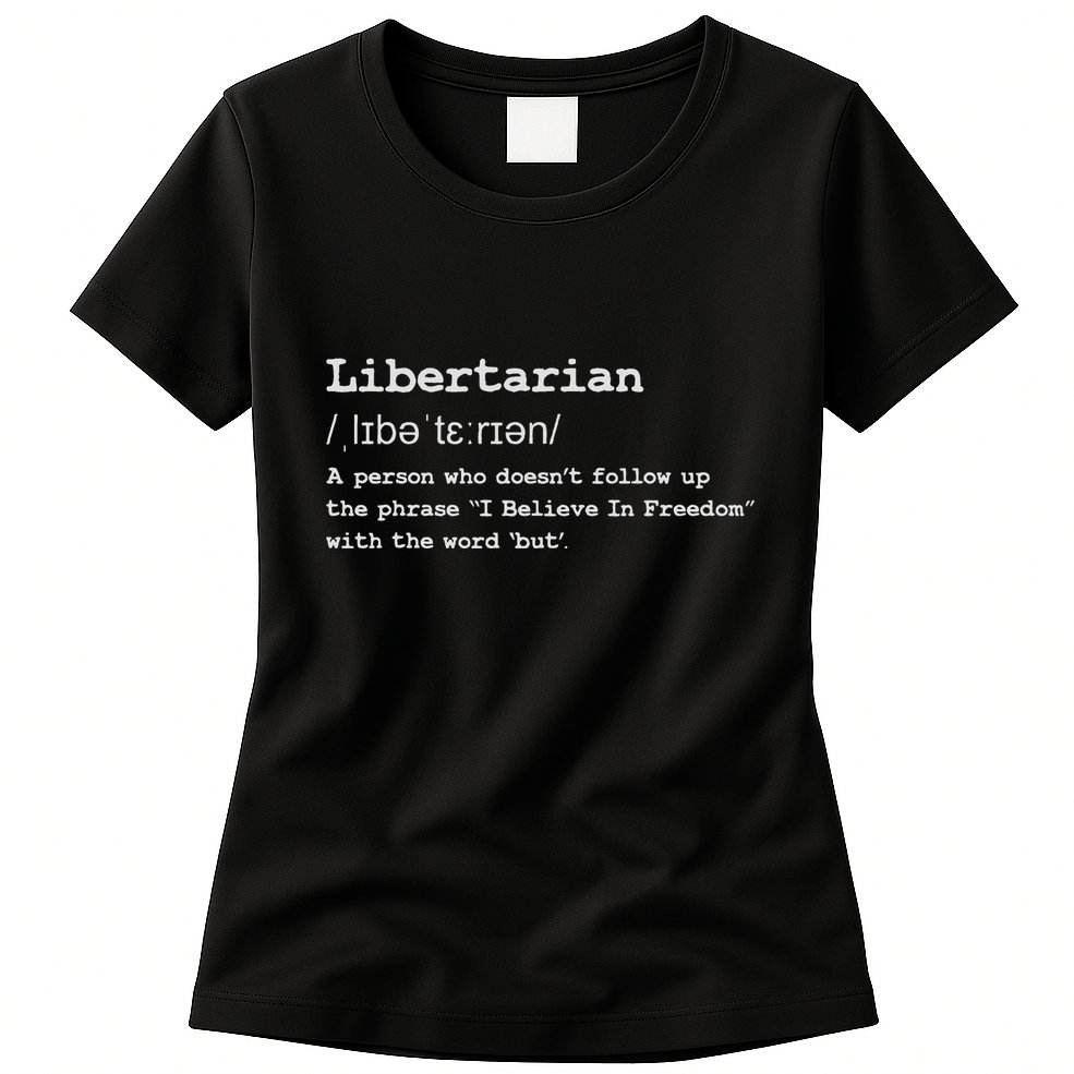 Funny Libertarian Definition Womens T-Shirt