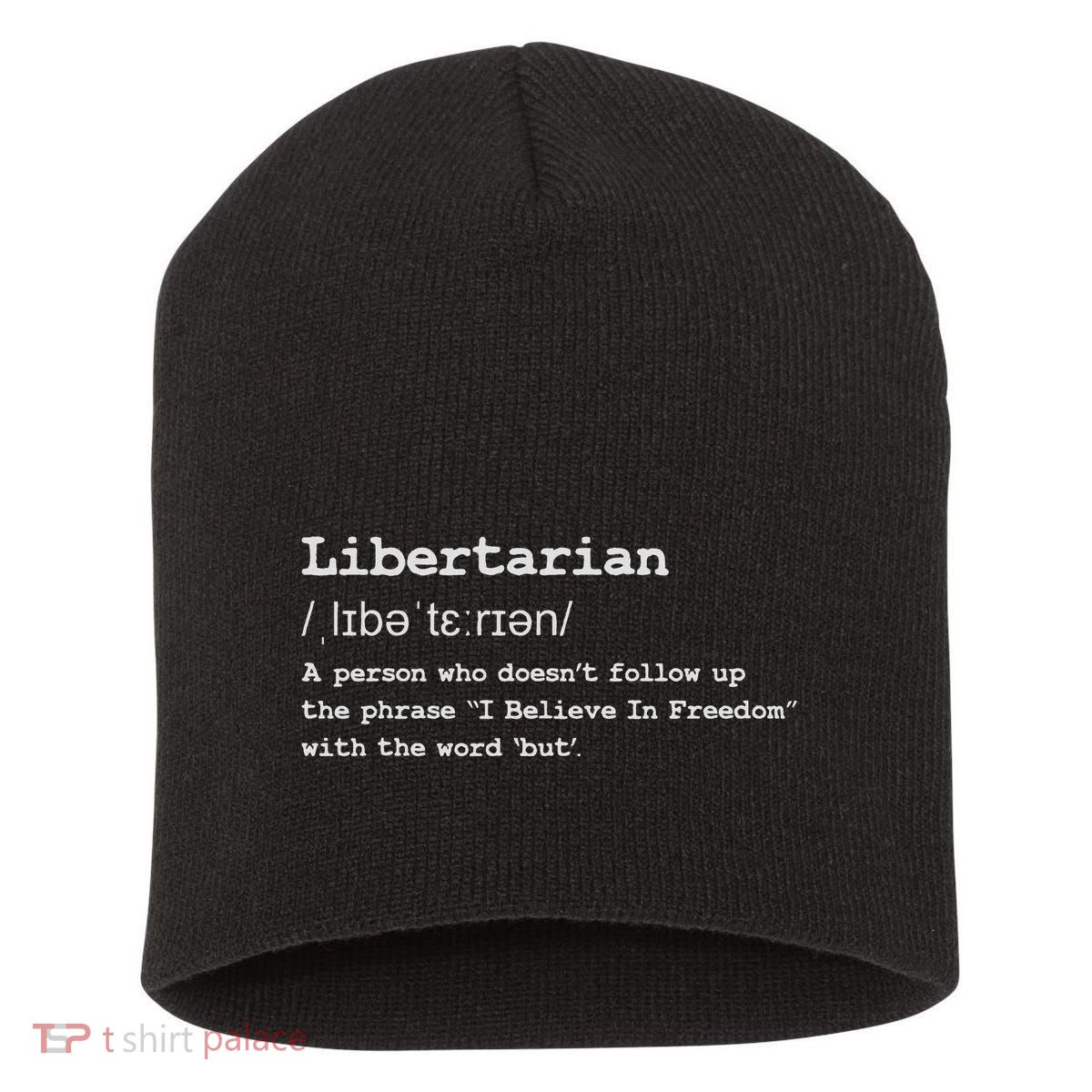 Funny Libertarian Definition Short Acrylic Beanie
