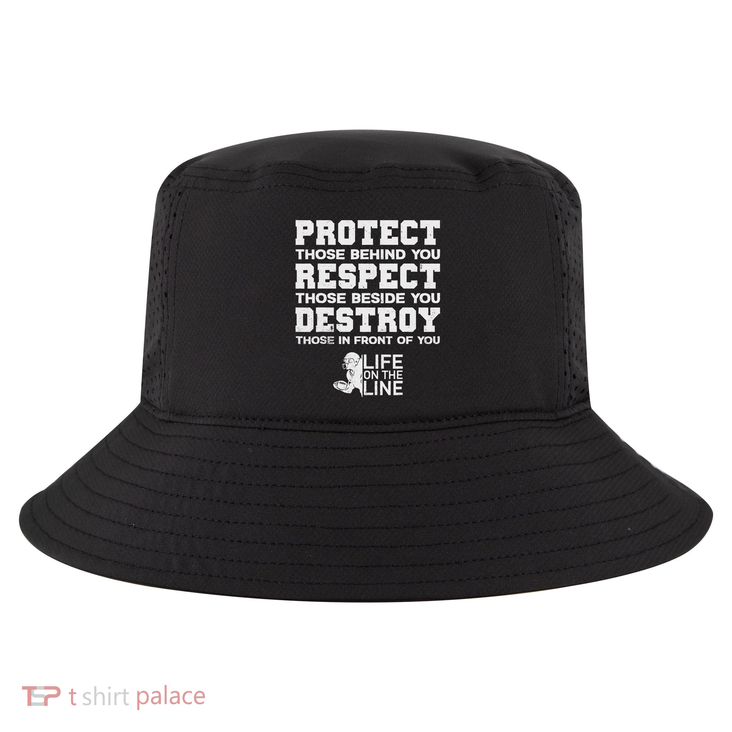 Football Lineman Design Protect Respect Destroy Motto Cool Comfort Performance Bucket Hat