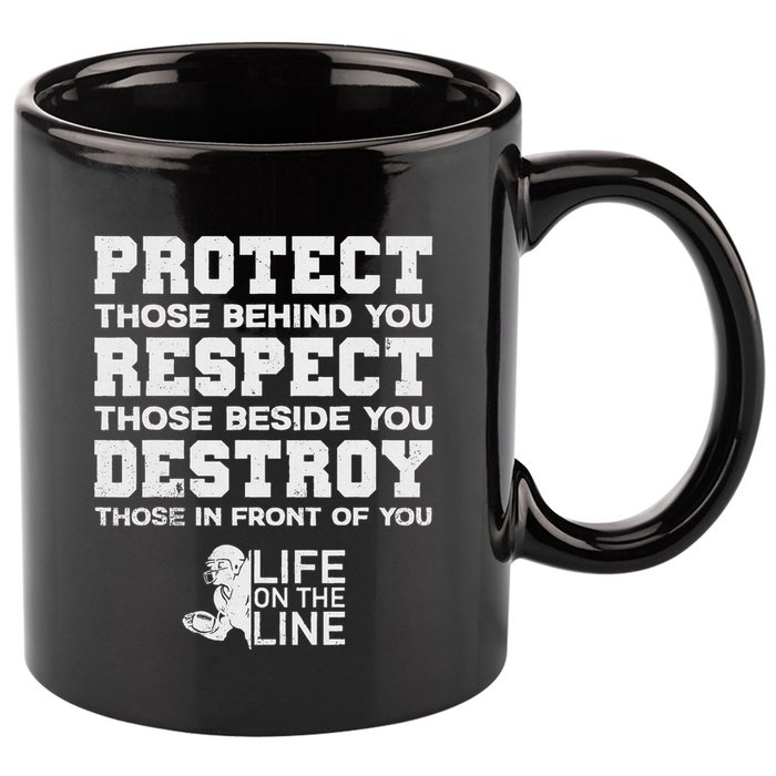 Football Lineman Design Protect Respect Destroy Motto 11oz C Handle Ceramic Mug