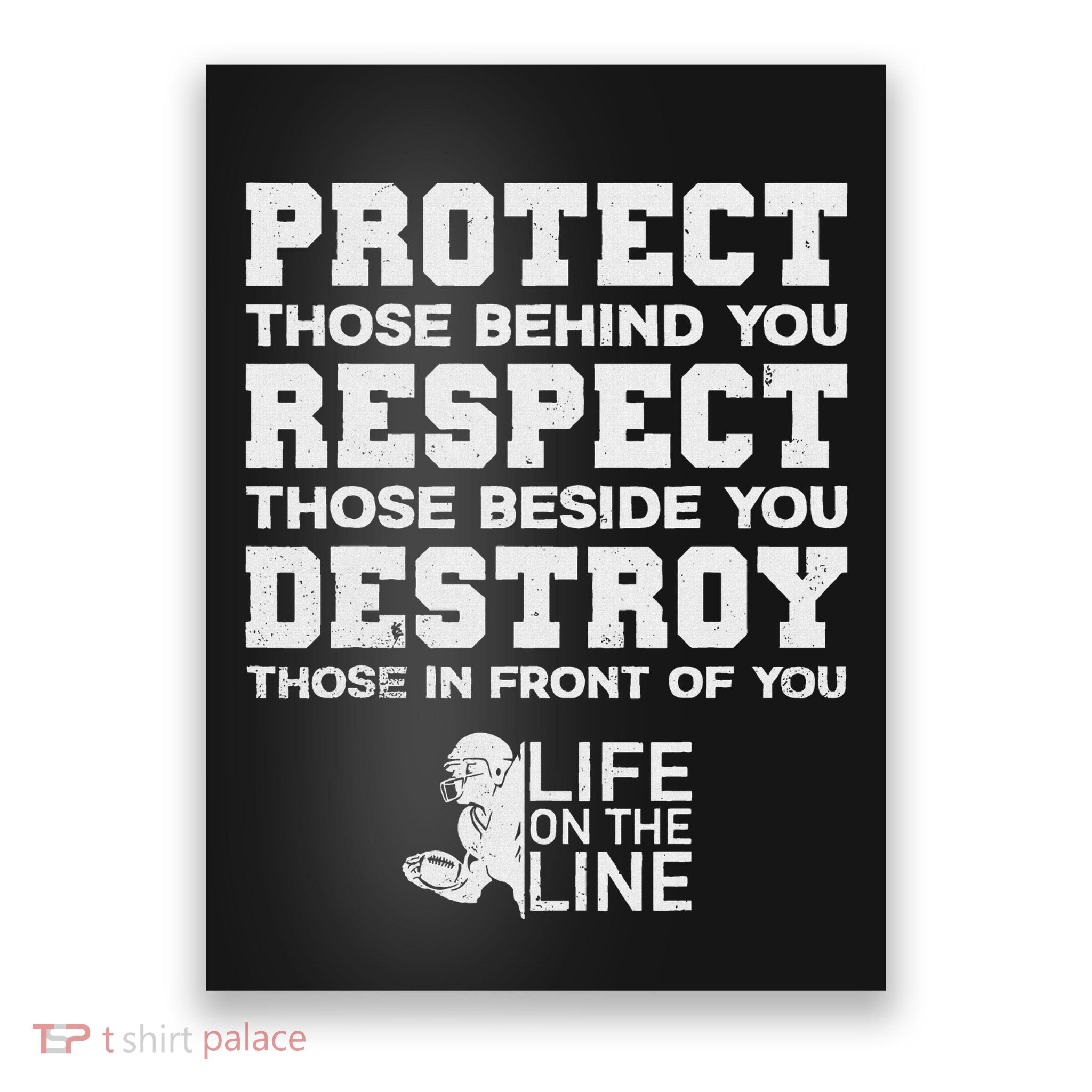 Football Lineman Design Protect Respect Destroy Motto Poster