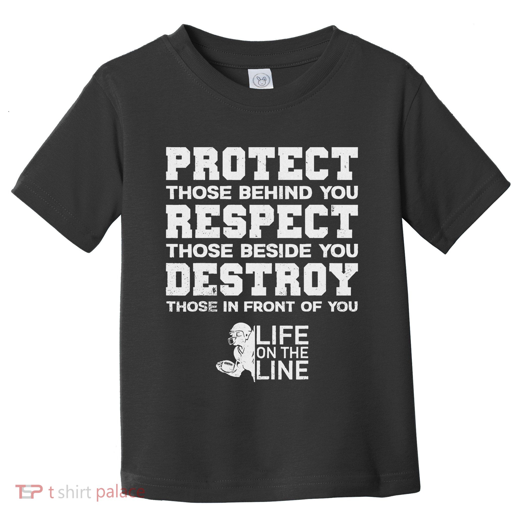 Football Lineman Design Protect Respect Destroy Motto Toddler T-Shirt