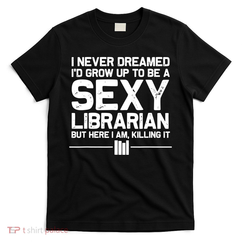 Funny Librarian Design For Men Women Sexy Librarian Costumes T-Shirt