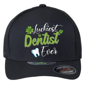 Funny Luckiest Dentist Ever Great Gift St Patrick's Day Funny Gift Flexfit Unipanel Trucker Cap