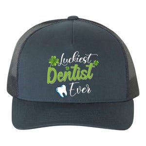 Funny Luckiest Dentist Ever Great Gift St Patrick's Day Funny Gift Yupoong Adult 5-Panel Trucker Hat