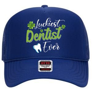 Funny Luckiest Dentist Ever Great Gift St Patrick's Day Funny Gift High Crown Mesh Back Trucker Hat